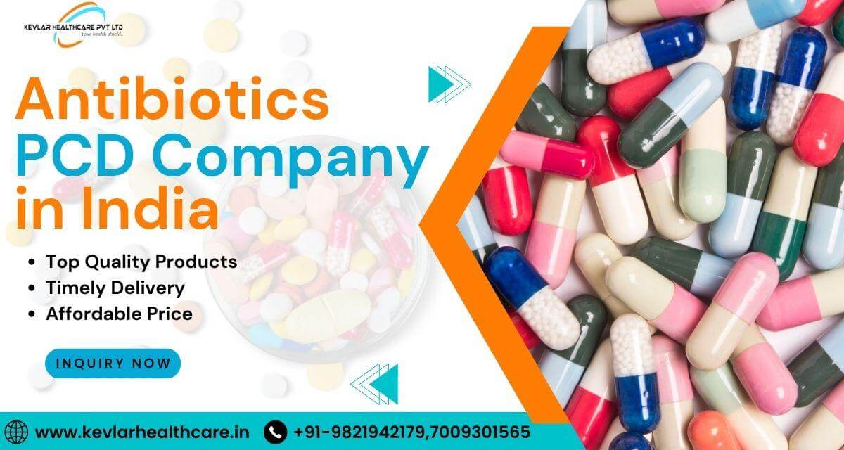 Antibiotic Products Franchise | Best PCD Pharma Franchise Company-Kevlar Healthcare Pvt Ltd