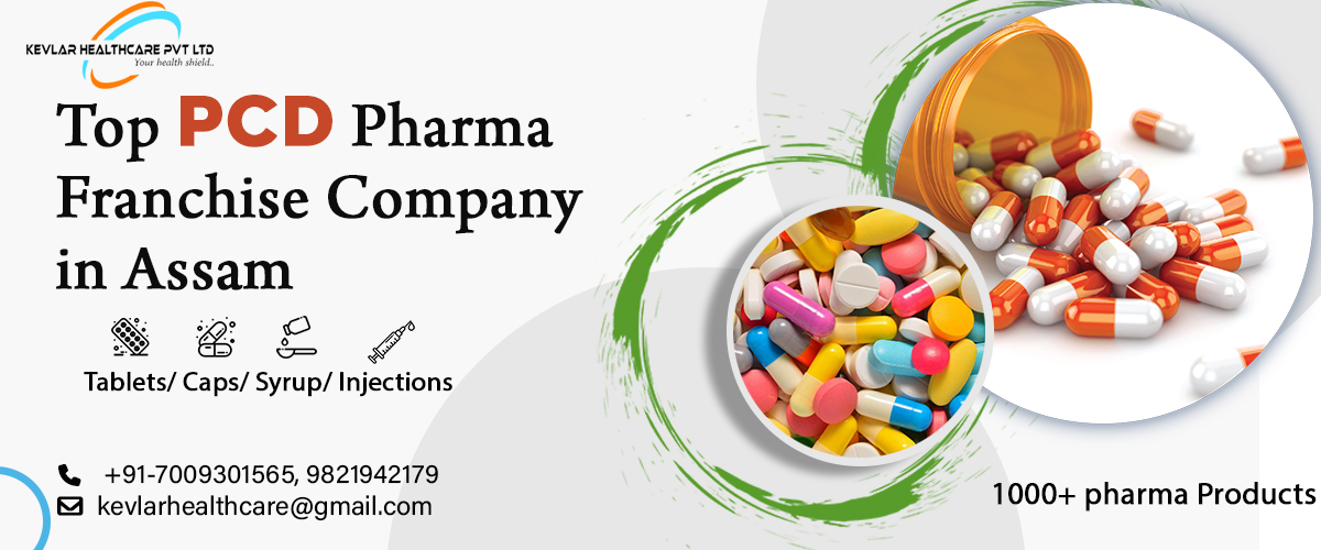 PCD Pharma Franchise Company in Assam | Best PCD Pharma Franchise Company-Kevlar Healthcare Pvt Ltd