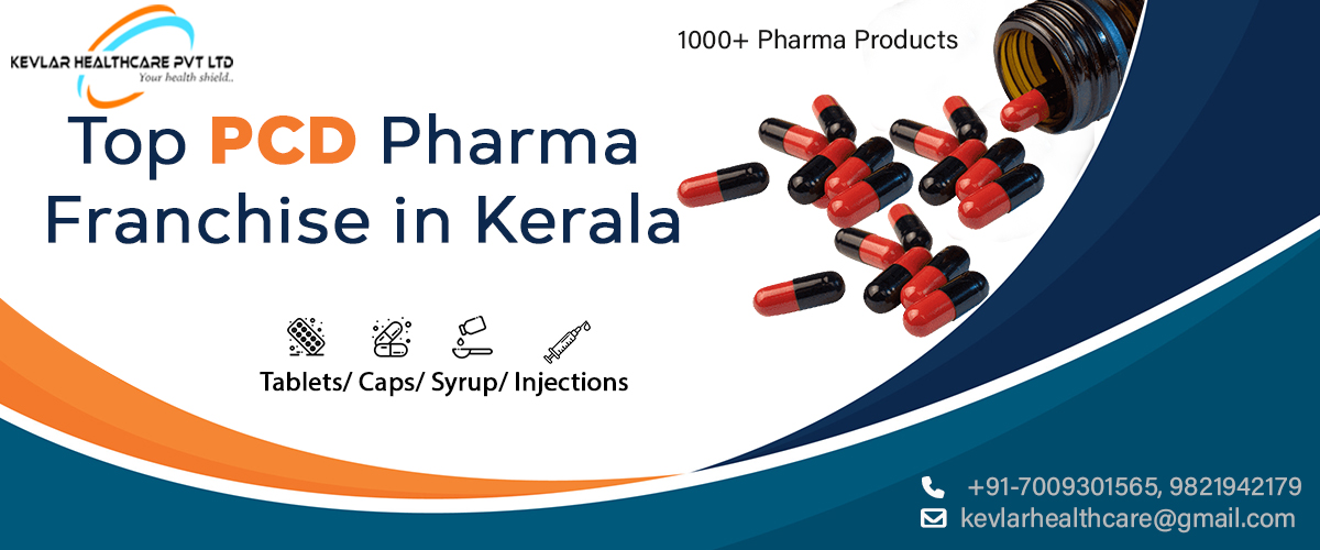 PCD Pharma Franchise Company in Kerala | Best PCD Pharma Franchise Company-Kevlar Healthcare Pvt Ltd