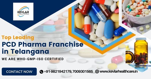 PCD Pharma Franchise in Telangana | Best PCD Pharma Franchise Company-Kevlar Healthcare Pvt Ltd