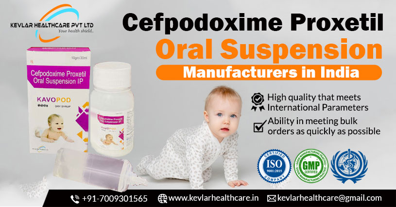 Cefpodoxime Proxetil Oral Suspension Manufacturers in India | Best PCD Pharma Franchise Company-Kevlar Healthcare Pvt Ltd